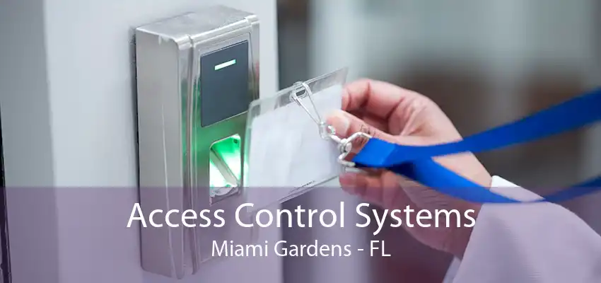 Access Control Systems Miami Gardens - FL