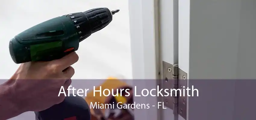 After Hours Locksmith Miami Gardens - FL