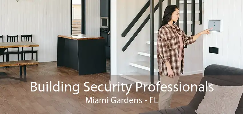 Building Security Professionals Miami Gardens - FL