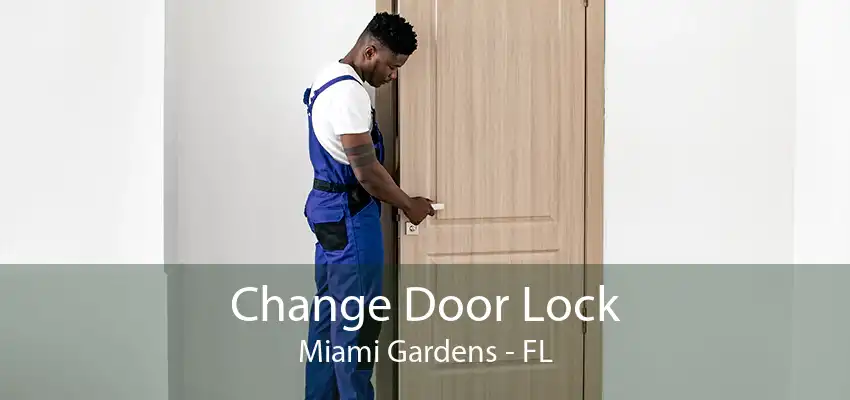 Change Door Lock Miami Gardens - FL