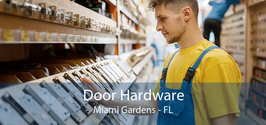 Door Hardware Miami Gardens - FL