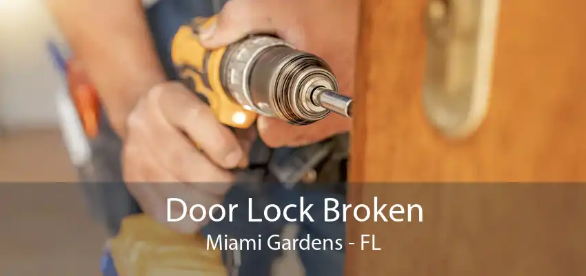 Door Lock Broken Miami Gardens - FL