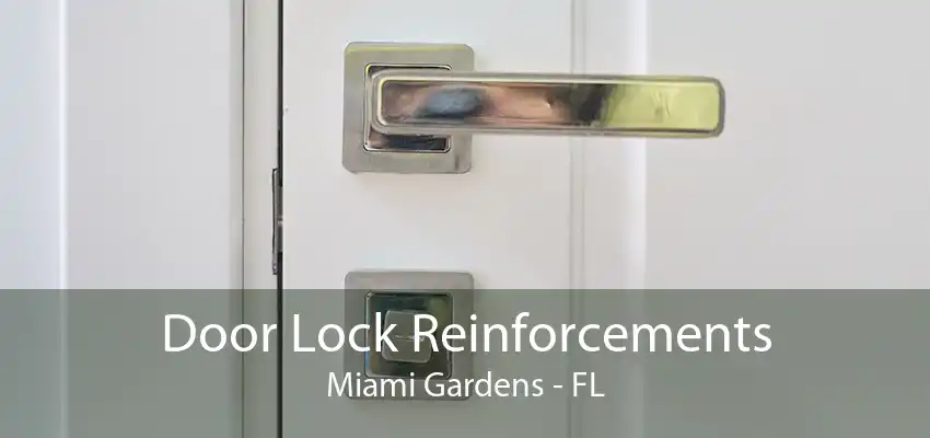 Door Lock Reinforcements Miami Gardens - FL