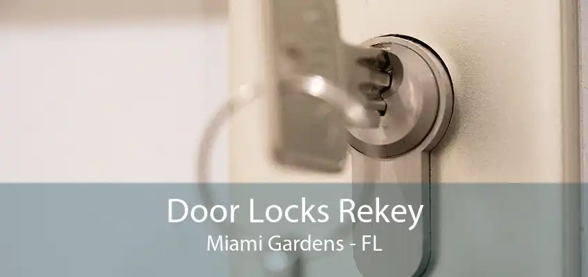 Door Locks Rekey Miami Gardens - FL