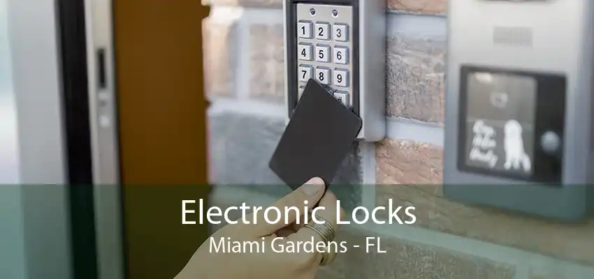 Electronic Locks Miami Gardens - FL