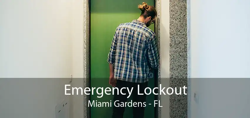 Emergency Lockout Miami Gardens - FL