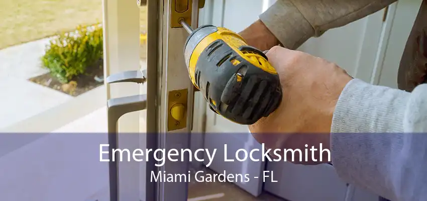 Emergency Locksmith Miami Gardens - FL