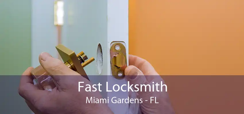 Fast Locksmith Miami Gardens - FL