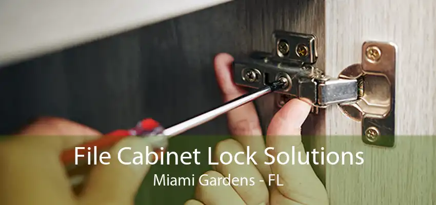 File Cabinet Lock Solutions Miami Gardens - FL