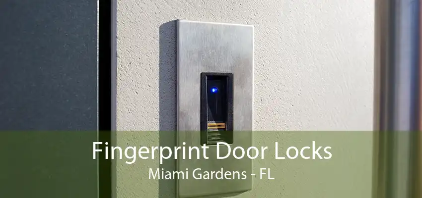 Fingerprint Door Locks Miami Gardens - FL