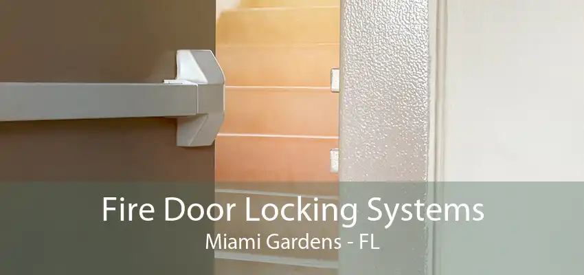 Fire Door Locking Systems Miami Gardens - FL