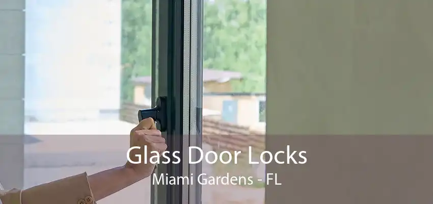 Glass Door Locks Miami Gardens - FL