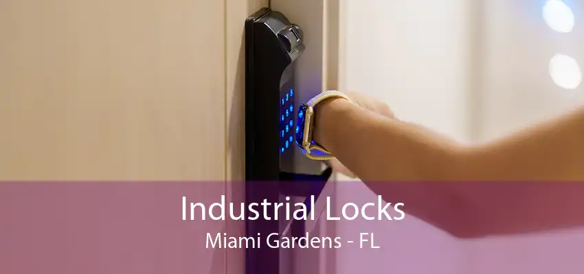 Industrial Locks Miami Gardens - FL