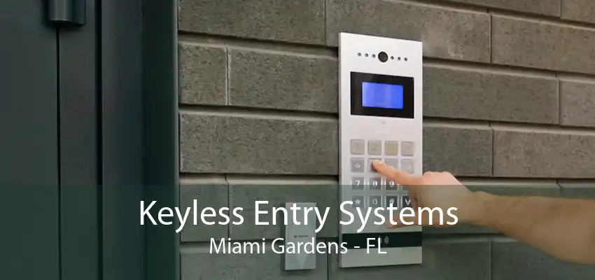 Keyless Entry Systems Miami Gardens - FL