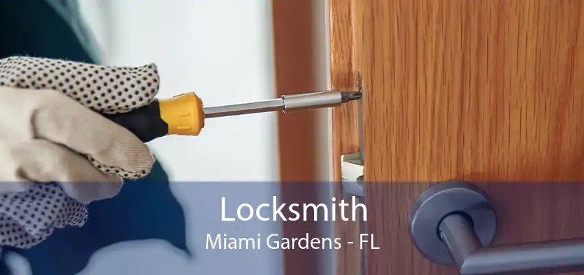 Locksmith Miami Gardens - FL