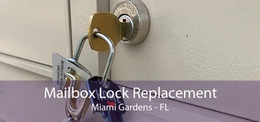 Mailbox Lock Replacement Miami Gardens - FL