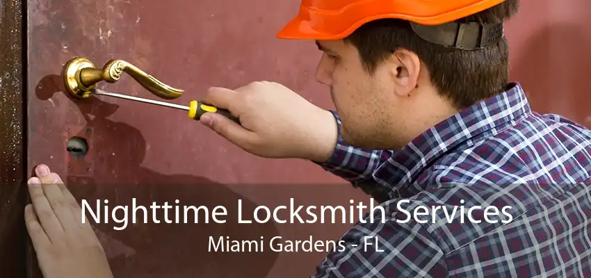 Nighttime Locksmith Services Miami Gardens - FL