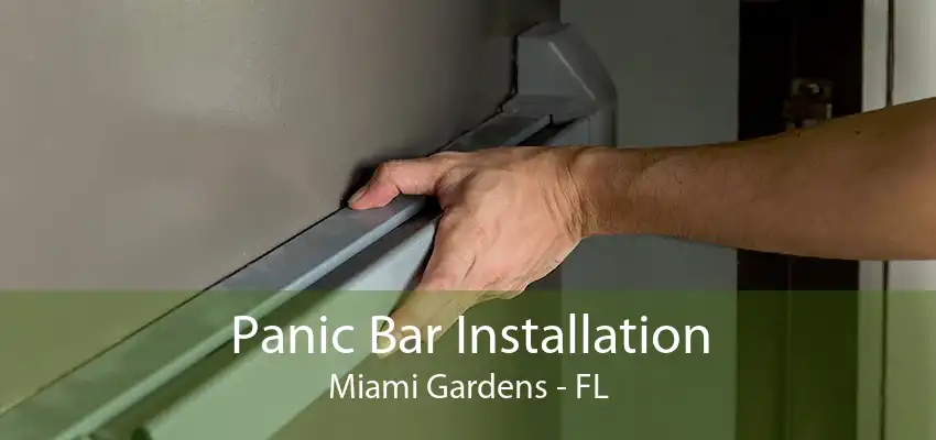 Panic Bar Installation Miami Gardens - FL