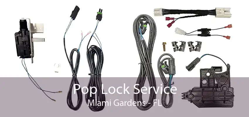 Pop Lock Service Miami Gardens - FL