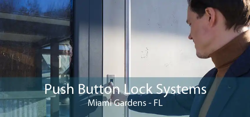 Push Button Lock Systems Miami Gardens - FL