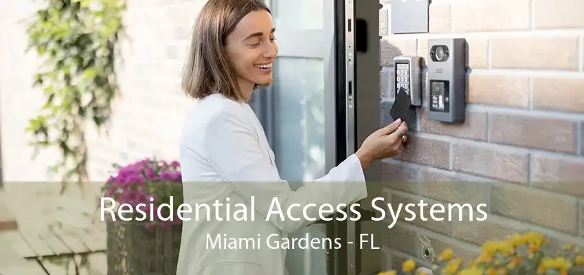 Residential Access Systems Miami Gardens - FL