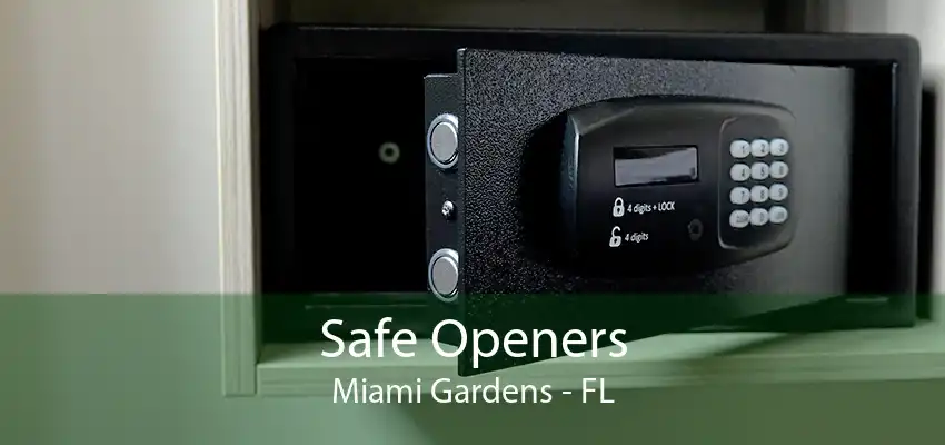 Safe Openers Miami Gardens - FL