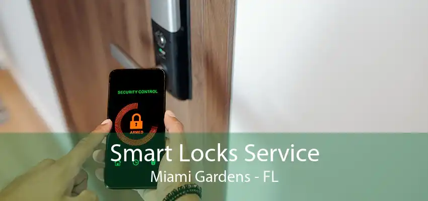 Smart Locks Service Miami Gardens - FL