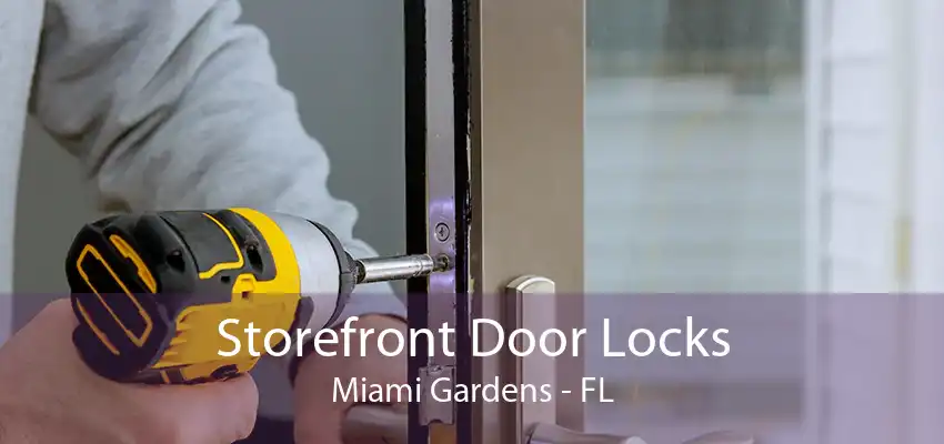 Storefront Door Locks Miami Gardens - FL