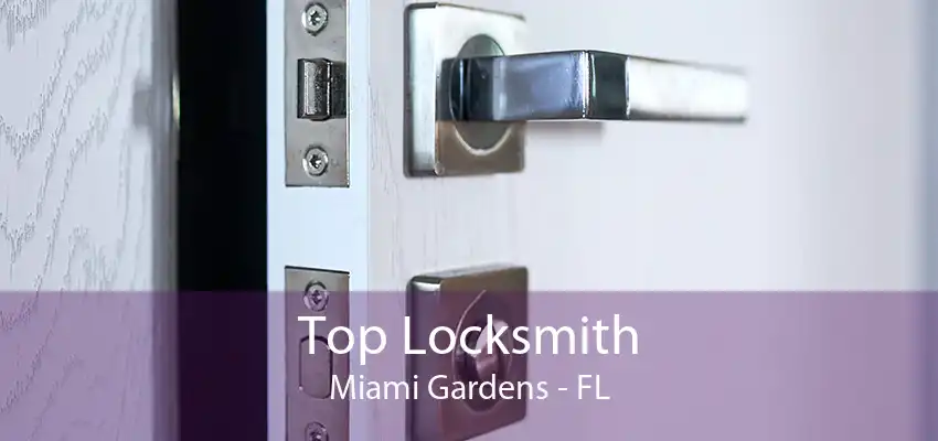 Top Locksmith Miami Gardens - FL