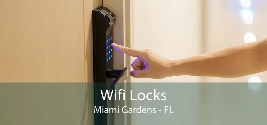 Wifi Locks Miami Gardens - FL